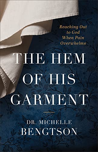 Hem of His Garment: Reaching Out to God When Pain Overwhelms von Revell Gmbh