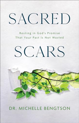 Sacred Scars: Resting in God's Promise That Your Past Is Not Wasted von Revell, a division of Baker Publishing Group