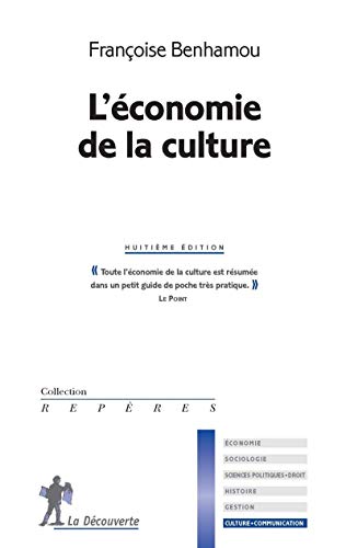 L'économie de la culture - 8ème édition von LA DECOUVERTE
