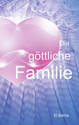 Die göttliche Familie von Books on Demand