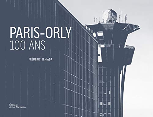Paris Orly 100 ans von MARTINIERE BL