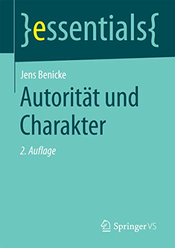 Autorität und Charakter (essentials)