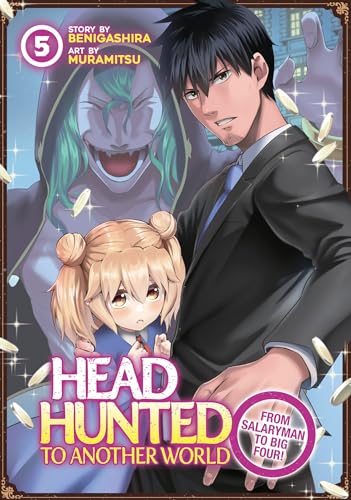 Headhunted to Another World: From Salaryman to Big Four! Vol. 5 von Seven Seas