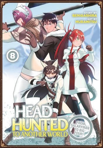 Headhunted to Another World: From Salaryman to Big Four! Vol. 8 von Seven Seas