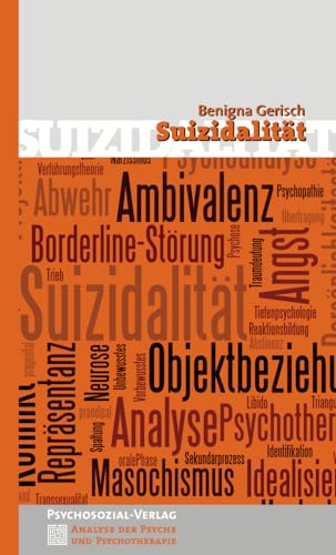 Suizidalität (Analyse der Psyche und Psychotherapie) von Psychosozial Verlag GbR