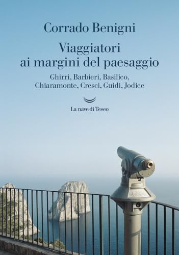 Viaggiatori ai margini del paesaggio. Ghirri, Barbieri, Basilico, Chiaramonte, Cresci, Guidi, Jodice (Le onde) von La nave di Teseo