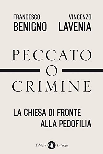 Peccato o crimine. La Chiesa di fronte alla pedofilia (I Robinson. Letture) von Laterza
