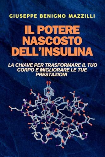 IL POTERE NASCOSTO DELL’INSULINA: Scopri Strategie Potenti Per Aumentare I Tuoi Livelli Senza Rischi IL POTERE NASCOSTO DELL’INSULINA: Scopri Strategie Potenti Per Aumentare I Tuoi Livelli Senza Rischi von Independently published