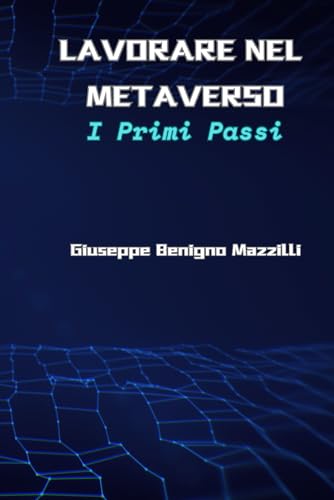 LAVORARE NEL METAVERSO: I Primi Passi - Il miglior libro della categoria! LAVORARE NEL METAVERSO: I Primi Passi - Il miglior libro della categoria! von Independently published