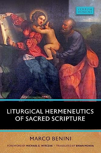 Liturgical Hermeneutics of Sacred Scripture (Verbum Domini, Band 5) von The Catholic University of America Press