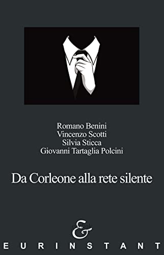 Da Corleone alla rete silente (Eurinstant) von Eurilink
