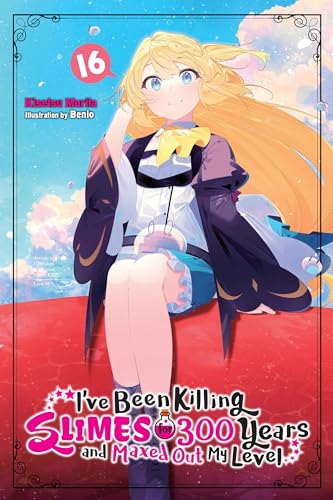 I've Been Killing Slimes for 300 Years and Maxed Out My Level, Vol. 16: Volume 16 (I've Been Killing Slimes for 300 Years and Maxed Out My , Level, Light Novel, 16) von Yen Press