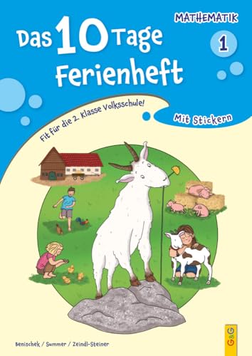 Das 10 Tage Ferienheft Mathematik 1: Vorbereitung für die 2. Klasse Volksschule: Fit für die 2. Klasse Volksschule! Das 10 Tage Ferienheft Mathematik 1: Vorbereitung für die 2. Klasse Volksschule: Fit für die 2. Klasse Volksschule! von G&G Verlag