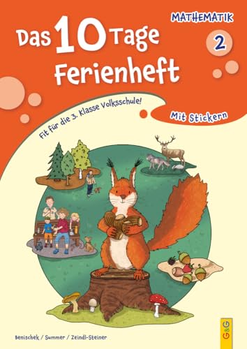 Das 10 Tage Ferienheft Mathematik 2: Vorbereitung für die 3. Klasse Volksschule: Fit für die 3. Klasse Volksschule! Das 10 Tage Ferienheft Mathematik 2: Vorbereitung für die 3. Klasse Volksschule: Fit für die 3. Klasse Volksschule! von G&G Verlag
