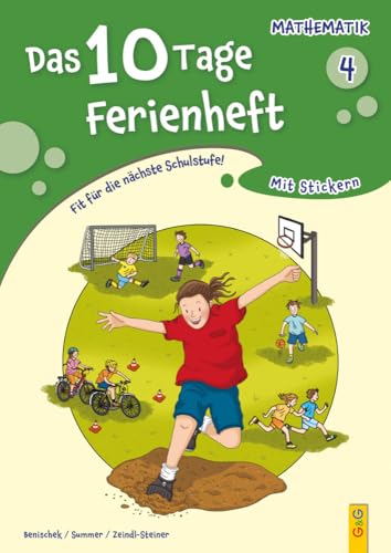 Das 10 Tage Ferienheft Mathematik 4: Vorbereitung für die AHS/Mittelschule: Fit für die nächste Schulstufe! Das 10 Tage Ferienheft Mathematik 4: Vorbereitung für die AHS/Mittelschule: Fit für die nächste Schulstufe! von G&G Verlag