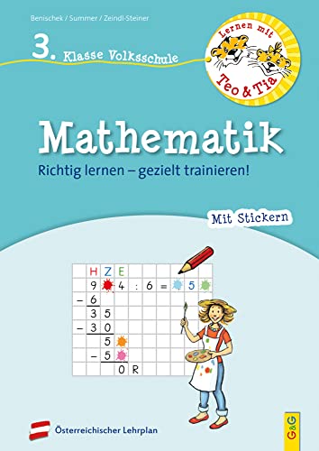 Lernen mit Teo und Tia Mathematik – 3. Klasse Volksschule: Richtig lernen – gezielt trainieren! (Teo und Tia: Richtig lernen – gezielt trainieren!) von G&G Verlag, Kinder- und Jugendbuch