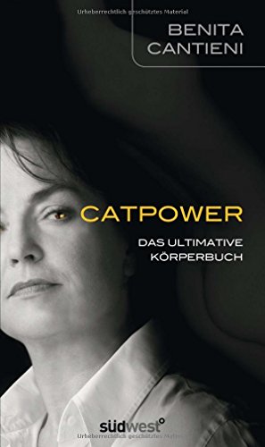 Catpower: Das ultimative Körperbuch Catpower: Das ultimative Körperbuch