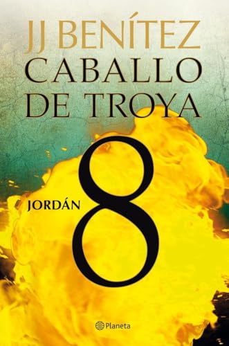 Caballo de Troya 8. Jordán (Biblioteca J. J. Benítez, Band 8) von Editorial Planeta