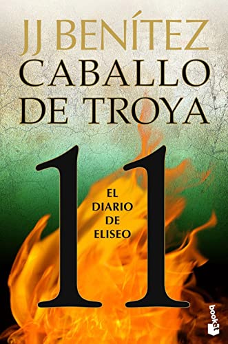 Caballo de troya 11: El diario de eliseo (Biblioteca J. J. Benítez) von Booket