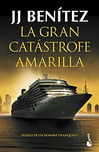 La gran catástrofe amarilla: Diario de un hombre tranquilo (Biblioteca J. J. Benítez) von Booket