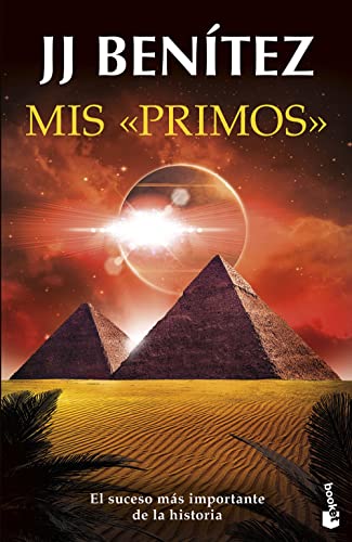 Mis «primos»: El suceso más importante de la historia (Biblioteca J. J. Benítez, Band 3)