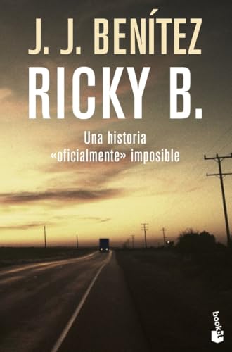Ricky B : una historia "oficialmente" imposible (Biblioteca J. J. Benítez, Band 3) von Booket