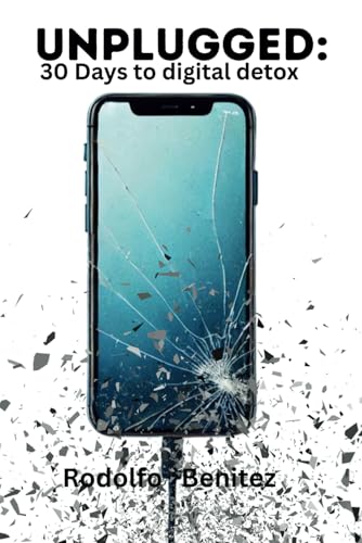 Unplugged: 30 Days to Digital Detox von Independently published