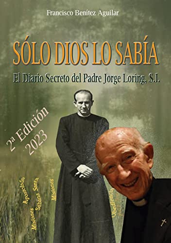 Sólo Dios lo sabía: El diario secreto del Padre Jorge Loring Miró von Books on Demand