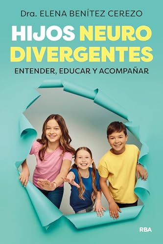 Hijos neurodivergentes: Entender, educar y acompañar (Crecimiento Personal) von RBA Libros