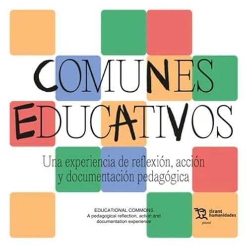 Comunes educativos. Una experiencia de reflexión, acción y documentación pedagógica (Plural) von Tirant Humanidades