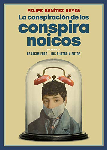 La conspiración de los conspiranoicos (Los Cuatro Vientos, Band 170) von EDITORIAL RENACIMIENTO (UDL)