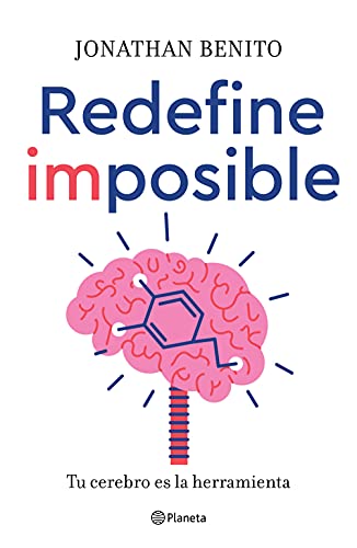 Redefine imposible: Tu cerebro es la herramienta (No Ficción) von Editorial Planeta