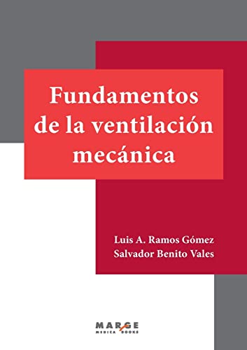 Fundamentos de la ventilación mecánica (Medicina y Ciencias de la Salud)