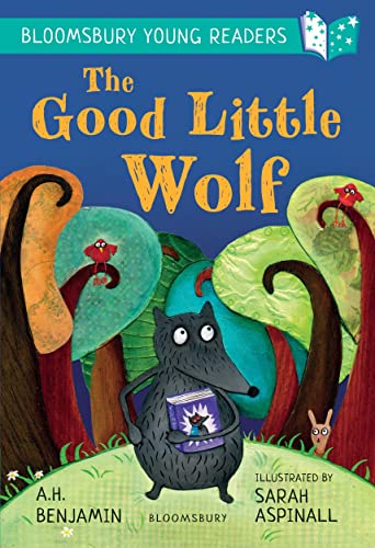 The Good Little Wolf: A Bloomsbury Young Reader: Turquoise Book Band (Bloomsbury Young Readers) von Bloomsbury Education