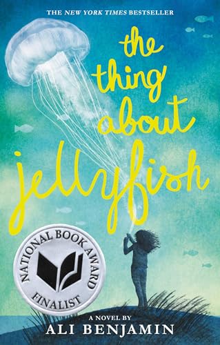The Thing About Jellyfish (National Book Award Finalist): A novel