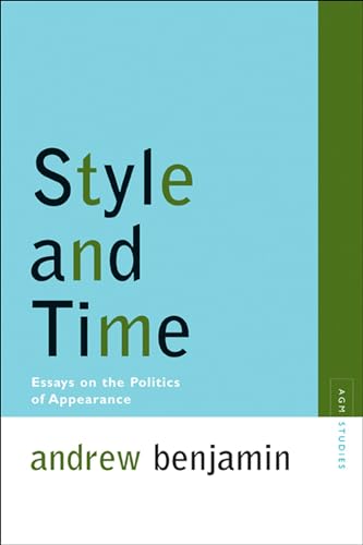 Style and Time: Essays on the Politics of Appearance (Avant-garde & Modernism Studies) von Northwestern