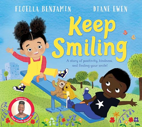 Keep Smiling: A story of positivity and kindness from national treasure Dame Floella Benjamin von Macmillan Children's Books