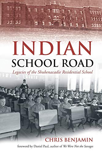 Indian School Road: Legacies of the Shubenacadie Residential School von Nimbus Publishing (CN)