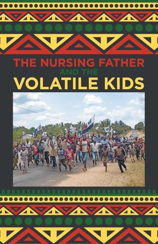 The Nursing Father and the Volatile Kids The Nursing Father and the Volatile Kids von URLink Print & Media, LLC