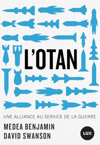 L'OTAN - Une alliance au service de la guerre von LUX CANADA