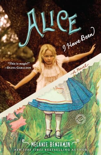 Alice I Have Been: A Novel (Random House Reader's Circle) von Bantam