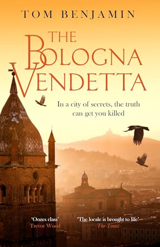 The Bologna Vendetta: A breathtakingly gripping Italian crime thriller (Daniel Leicester) von Constable