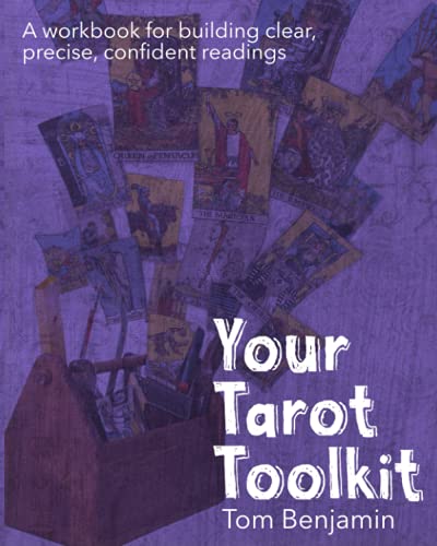 Your Tarot Toolkit: A workbook for building clear, precise, confident readings von Independently published