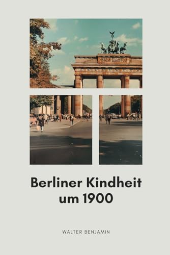 Berliner Kindheit um 1900: Originalausgabe