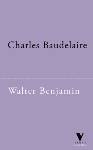 Charles Baudelaire: A Lyric Poet in the Era of High Capitalism (The Verso Classics Series)