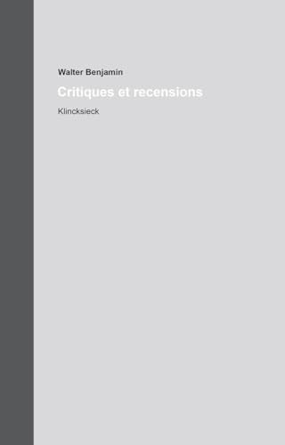 Critiques Et Recensions: Oeuvres Et Inedits 13.1 Et 13.2 von Klincksieck
