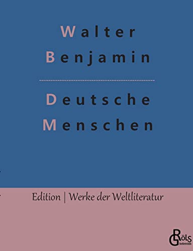 Deutsche Menschen (Edition Werke der Weltliteratur)