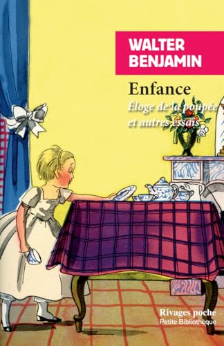 Enfance: Éloge de la poupée et autres essais Enfance: Éloge de la poupée et autres essais von RIVAGES