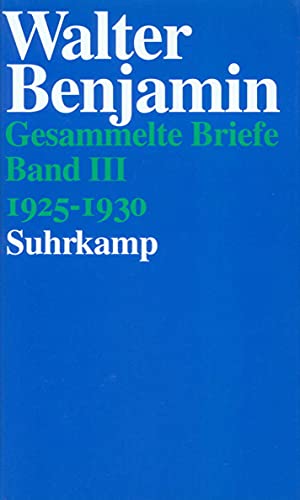 Gesammelte Briefe. 6 Bände: Band III: Briefe 1925–1930 von Suhrkamp Verlag AG