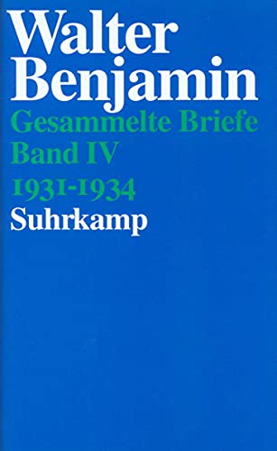 Gesammelte Briefe. 6 Bände: Band IV: Briefe 1931–1934 Gesammelte Briefe. 6 Bände: Band IV: Briefe 1931–1934
